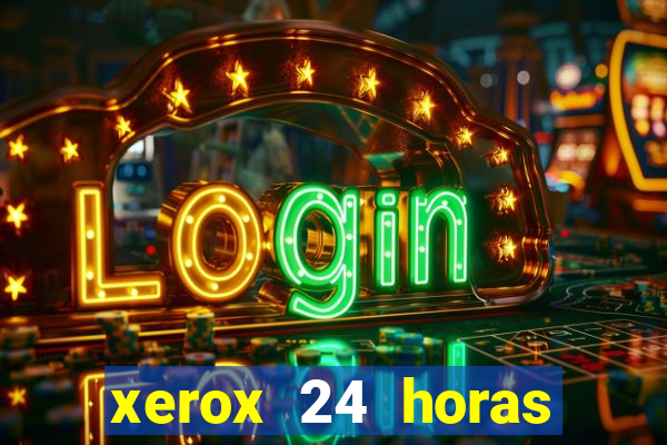 xerox 24 horas porto alegre